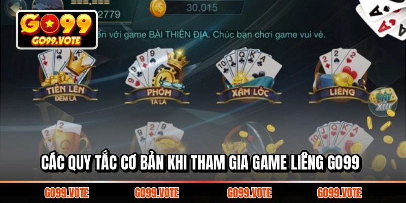 Các quy tắc cơ bản khi tham gia game liêng Go99