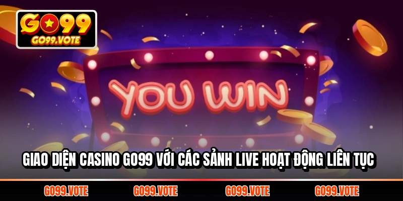 Giao diện casino Go99 với các sảnh live hoạt động liên tục